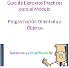 Guía Práctica de Programación Orientada a Objetos